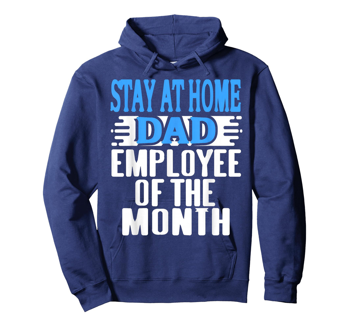 Stay at Home Dad Employee of The Month Funny Family Humor T-Shirt