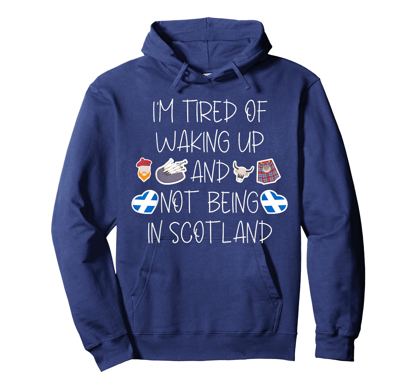 Scottish I’m Tired of Waking Up and Not Being in Scotland T-Shirt