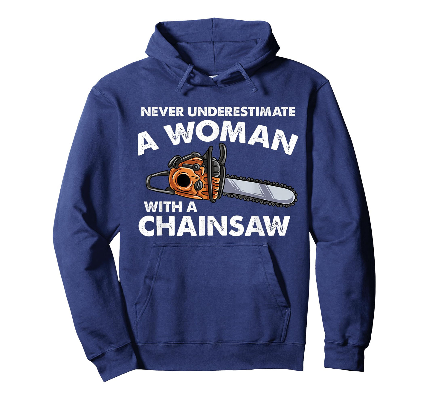 Never Underestimate A Woman With A Chainsaw T-Shirt