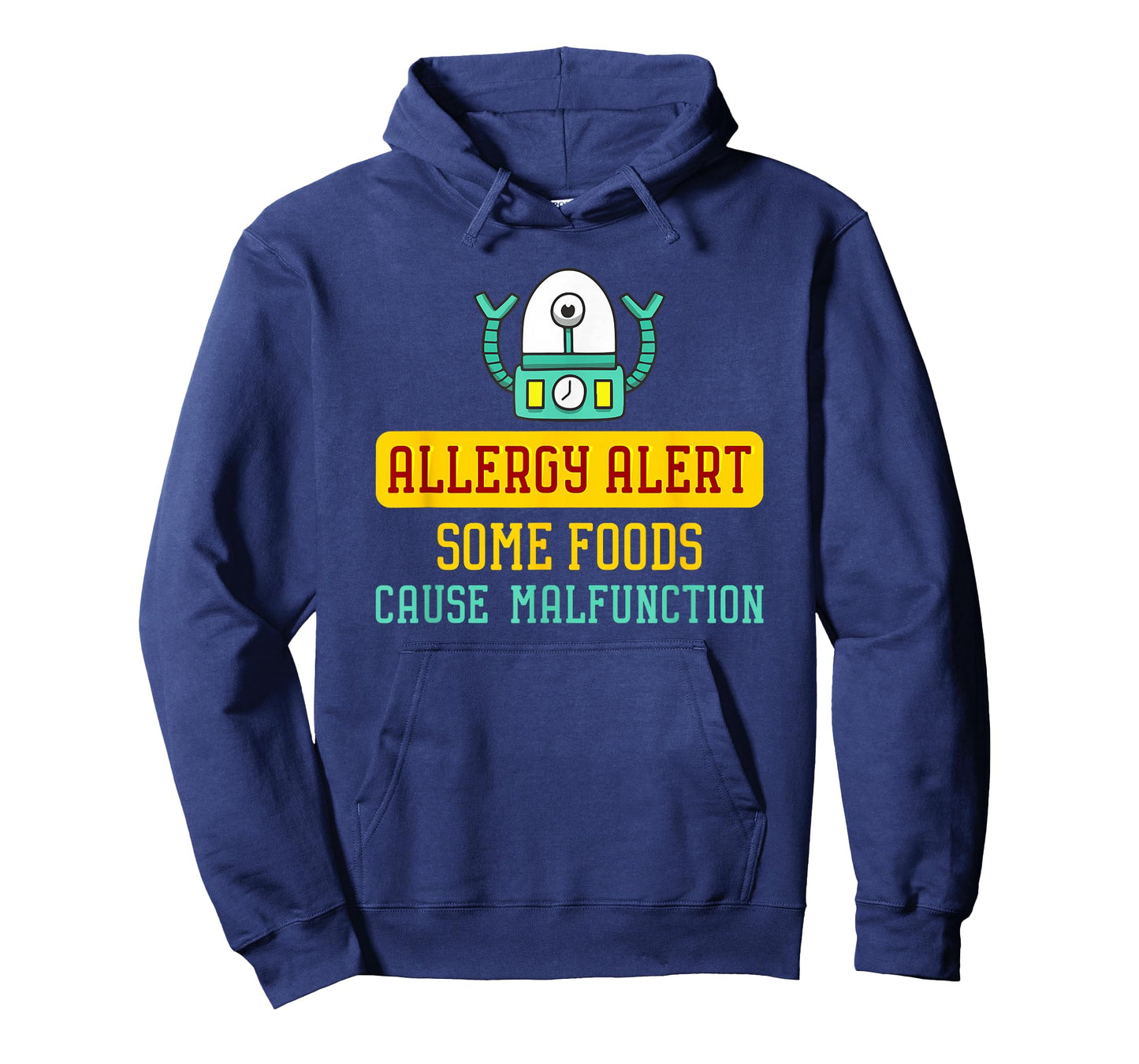 Some Foods Cause Malfunction Funny Allergy Alert Robot T-Shirt