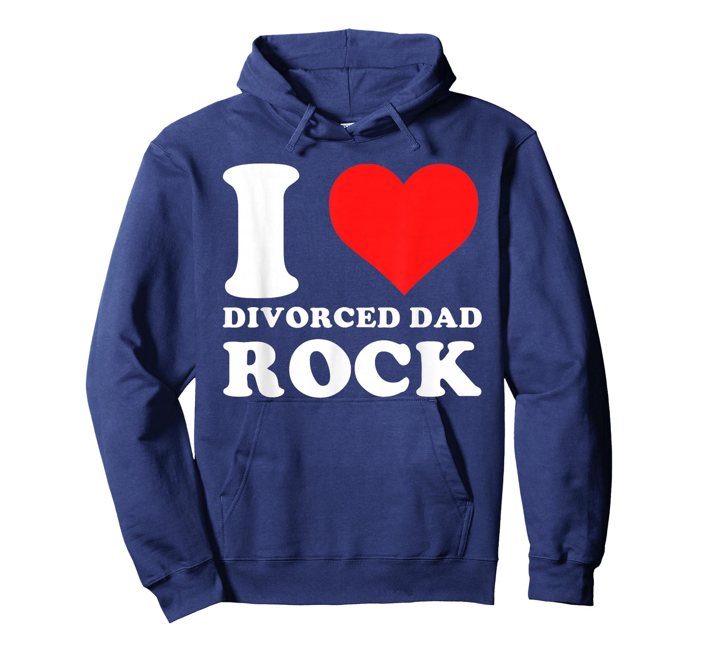 I Love Divorced Dad Rock Funny Quote T-Shirt