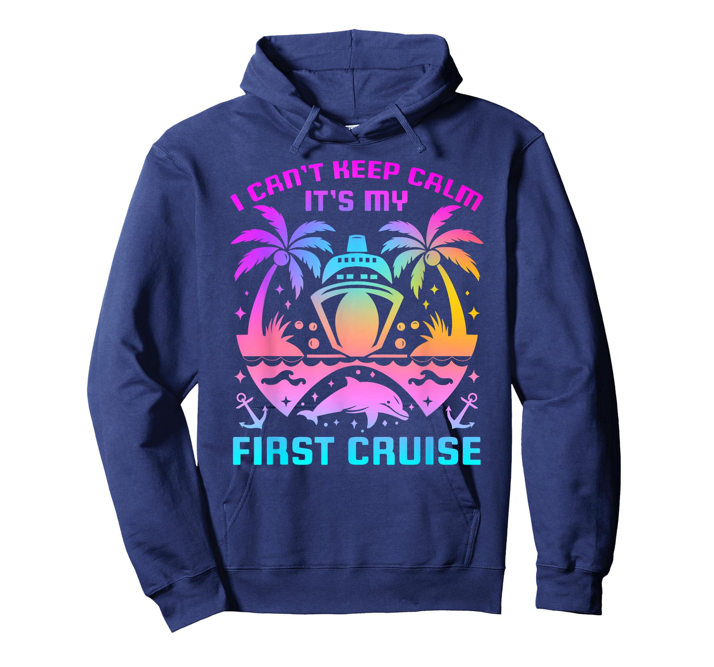I Can't Keep Calm It's My First Cruise Sailing Cruising T-Shirt