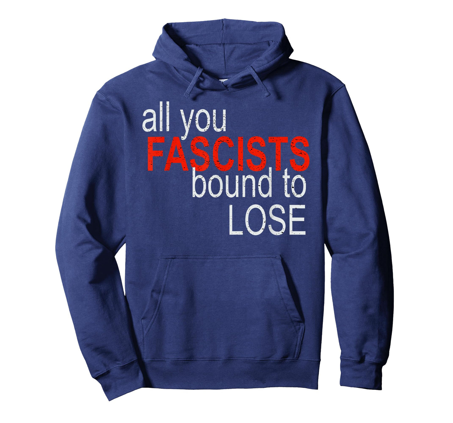 All You Fascists Bound to Lose T-Shirt