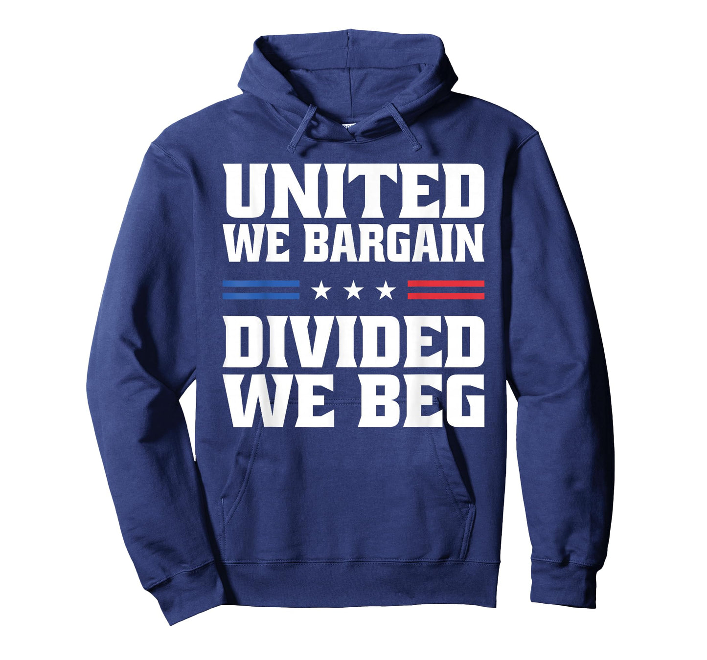United We Bargain Divided We Beg Labor Union Workers T-Shirt