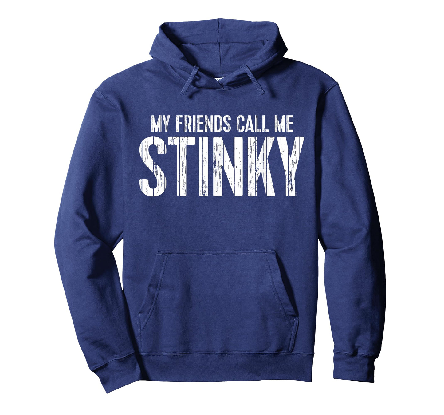 My Friends Call Me STINKY T-Shirt