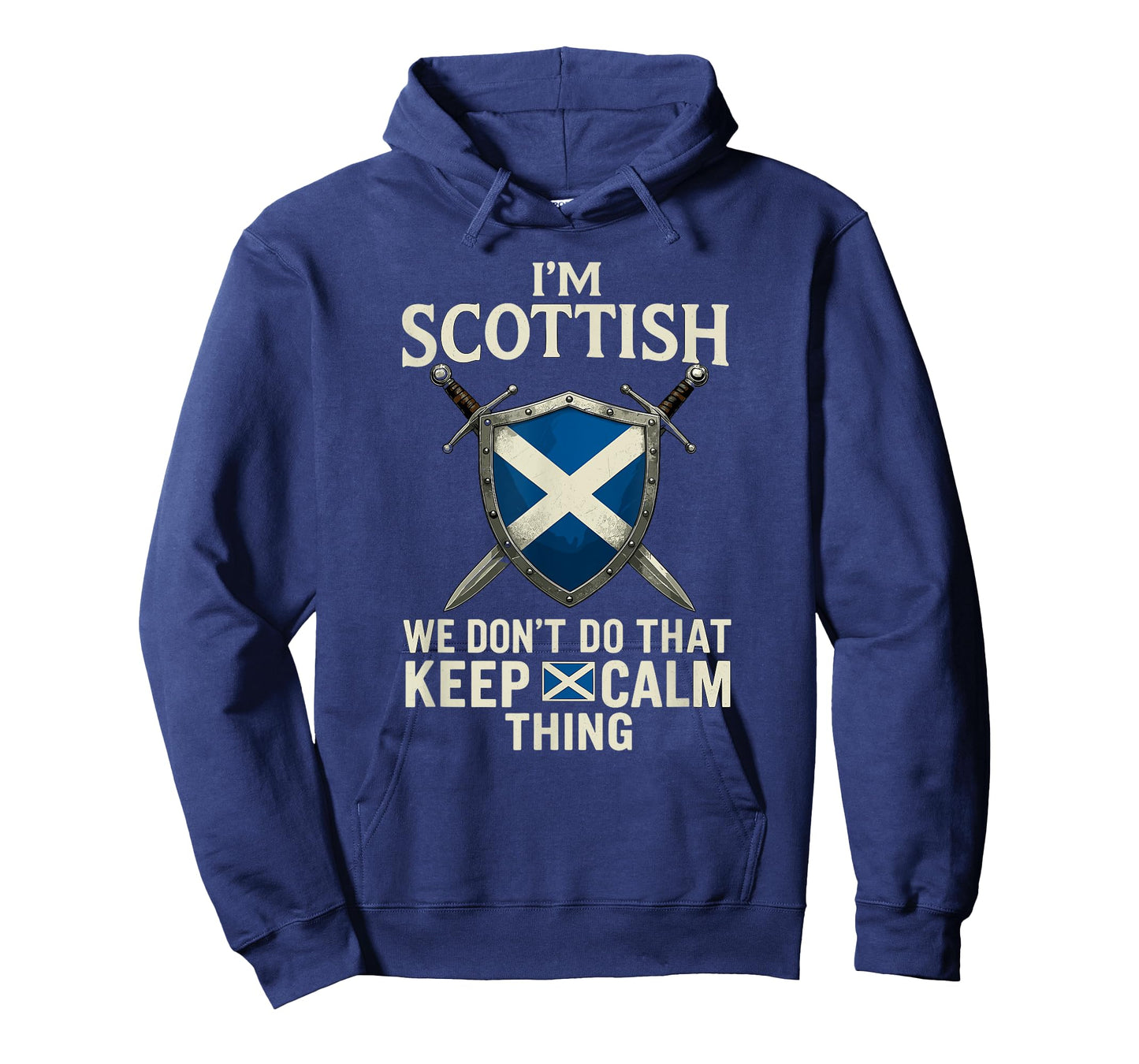 I'm Scottish We Don't Do That Keep Calm Thing Scottish Proud T-Shirt