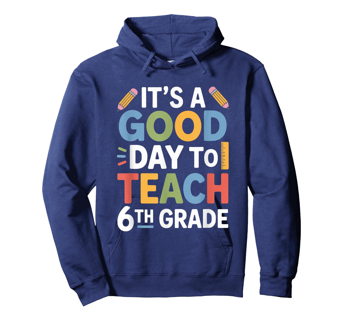 A Good Day to Teach 6Th Grade, Sixth Grader Teacher Girls T-Shirt