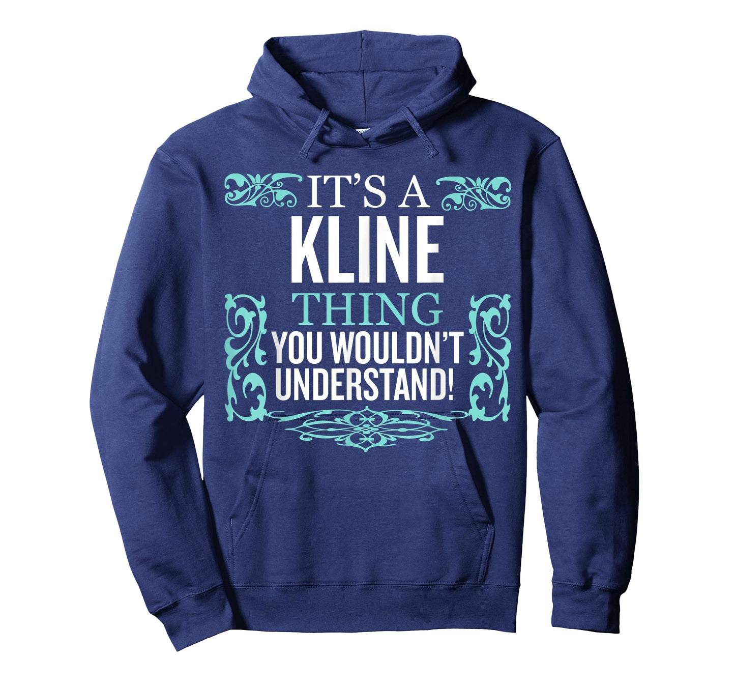 It's Kline Thing You Wouldn't Understand Funny Men Women T-Shirt