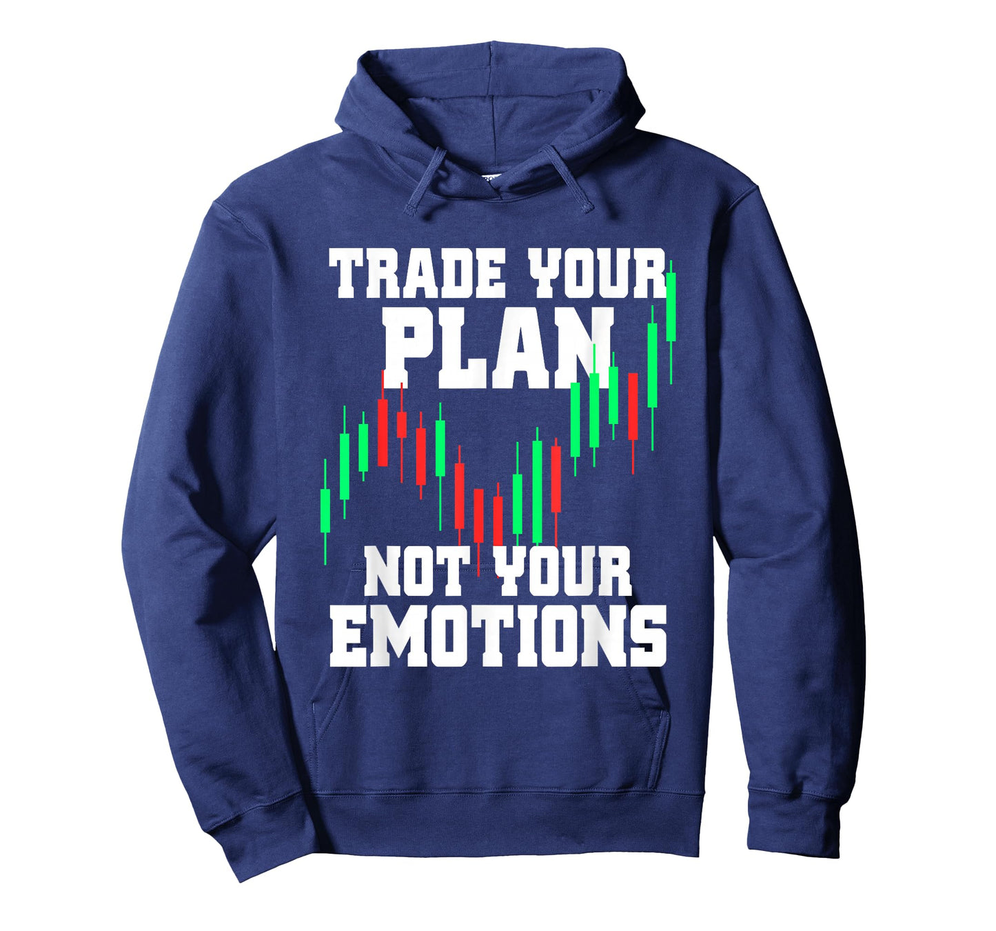 Trade Your Plan Not Your Emotions Trading Investor Trader T-Shirt