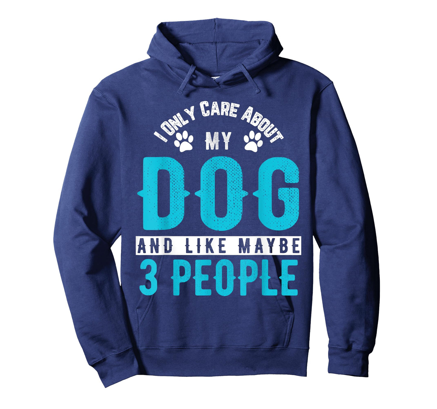 I Only Care About My Dog And Maybe 3 People Funny Shirt Men Women Kids T-Shirt