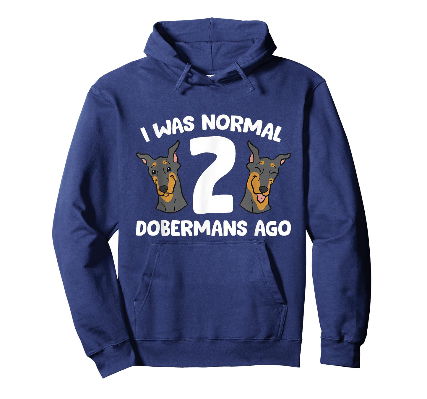 I Was Normal 2 Dobermans Ago Cute Doberman Pinscher T-Shirt