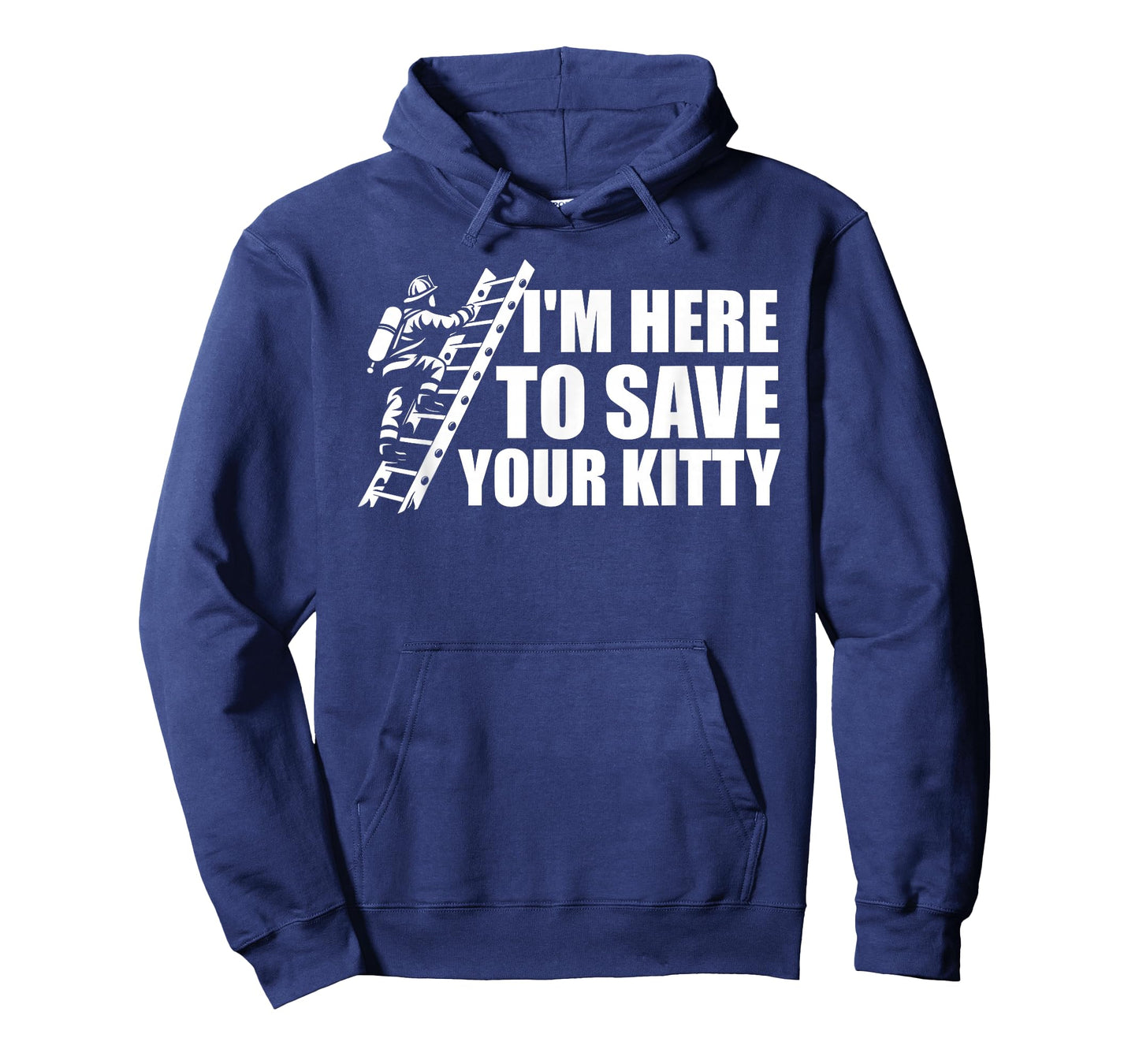 I'm Here To Save Your Kitty Firefighter Fireman Firefighting T-Shirt