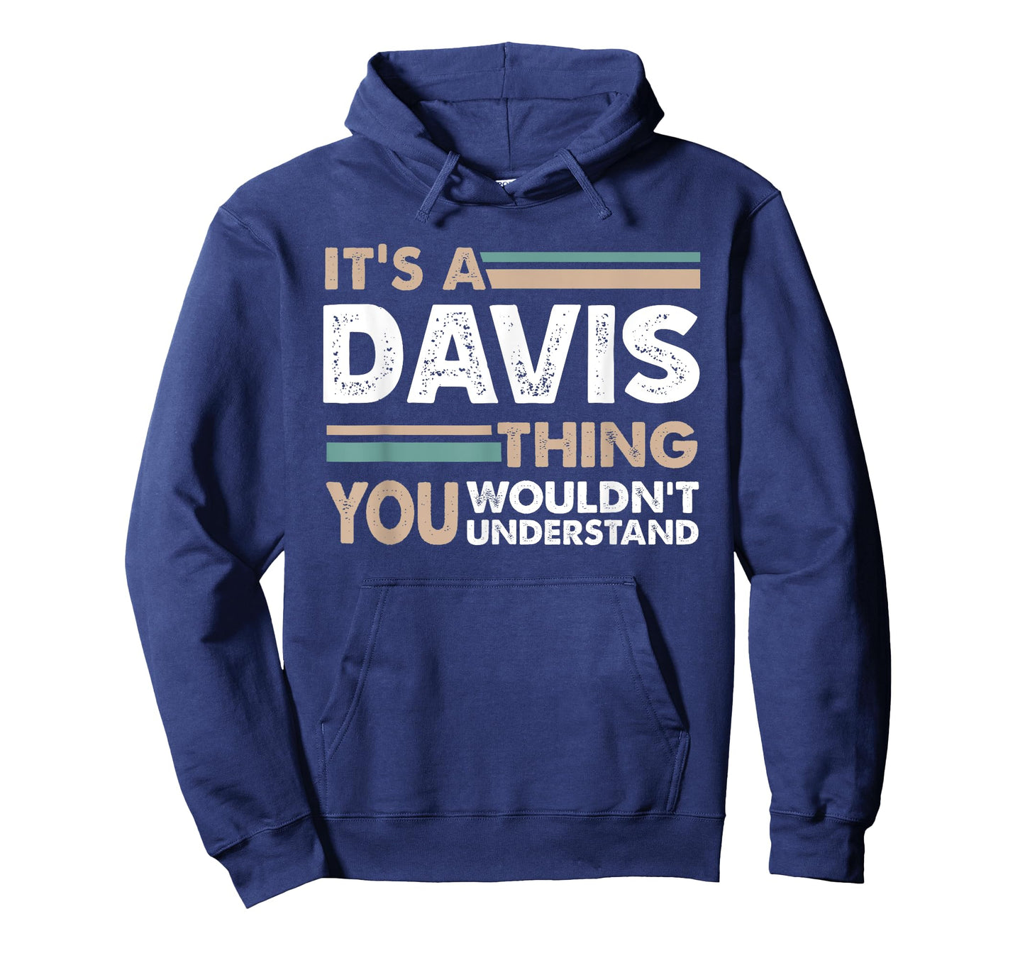 It's A Davis Thing You Wouldn't Understand Family Name T-Shirt