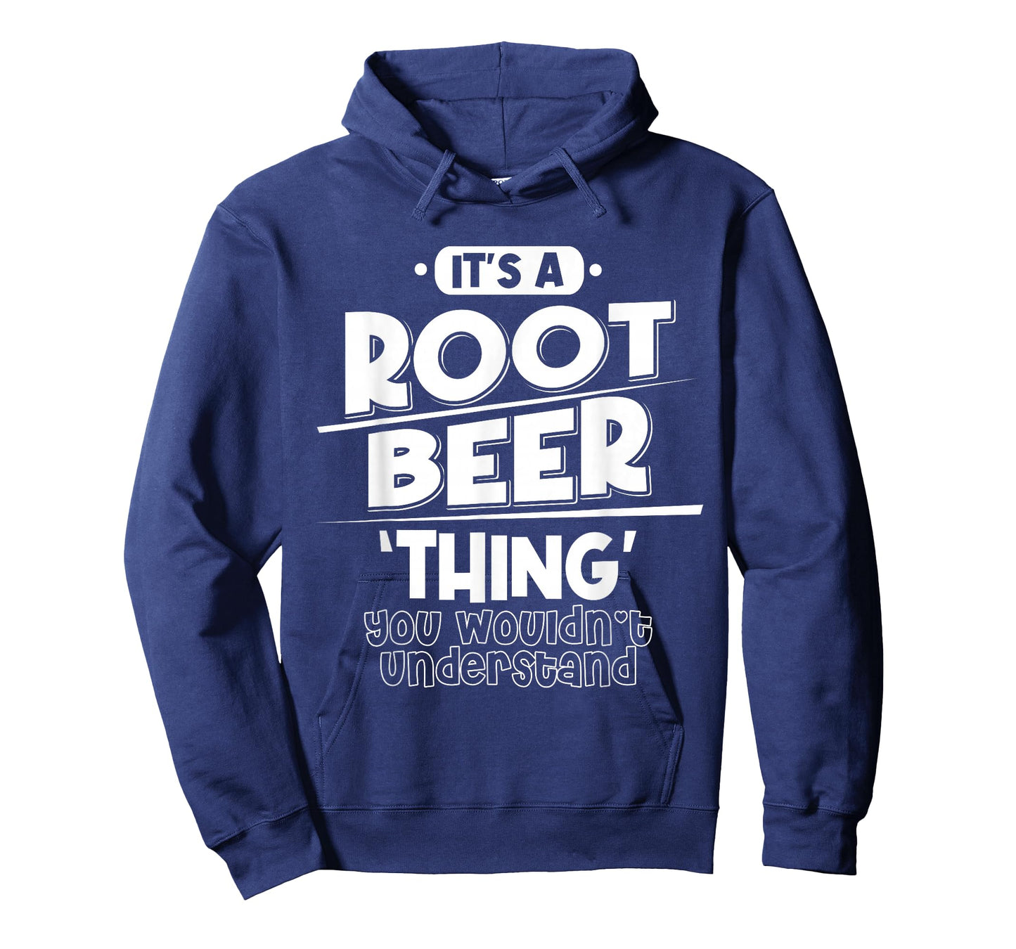 It's Root Beer Thing You Wouldn't Understand T-Shirt