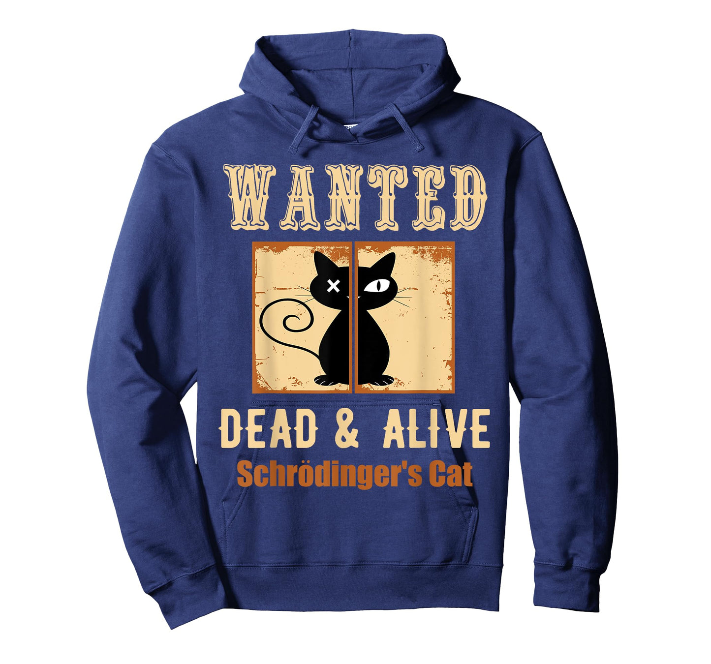 Schroedinger's Cat Science Graphic Wanted Dead & Alive Quote Men Women Girls Kids T-Shirt
