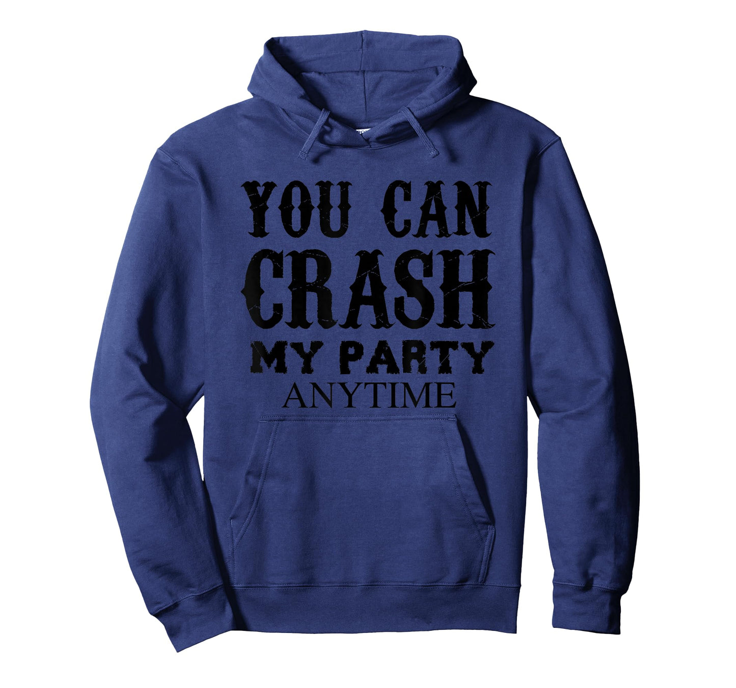 You Can Crash My Party Anytime T-Shirt