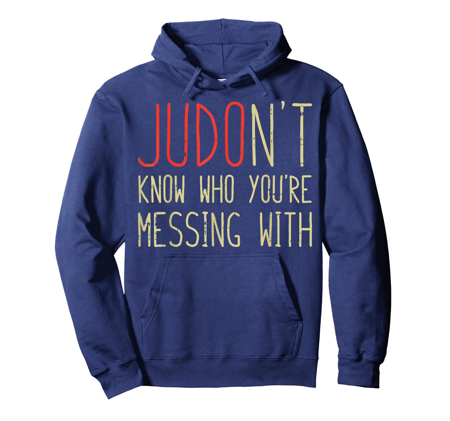 Judont Know Who Youre Messing Funny Judo Martial Arts Gift T-Shirt