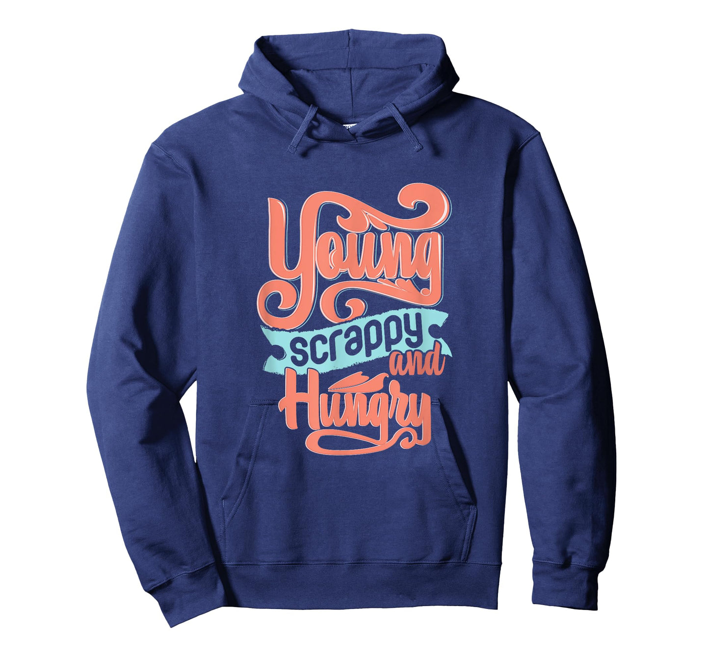 Young Scrappy and Hungry T-Shirt