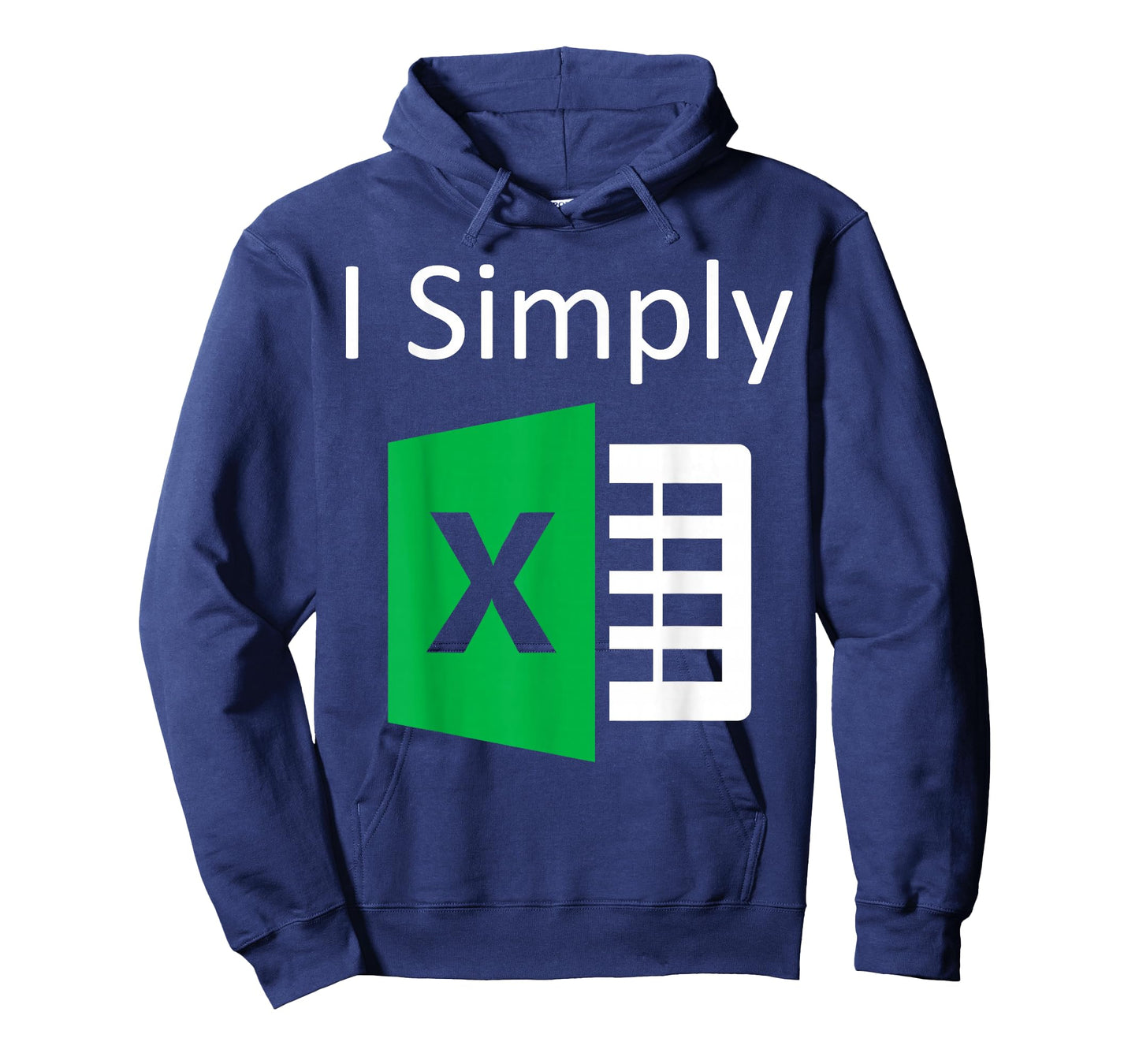 I Simply Excel Spreadsheet Funny I Excel in Spread Sheets T-Shirt