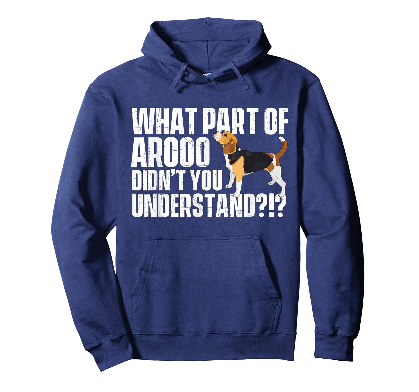 What Part Of Arooo Didn't You Understand - Beagle Lover T-Shirt