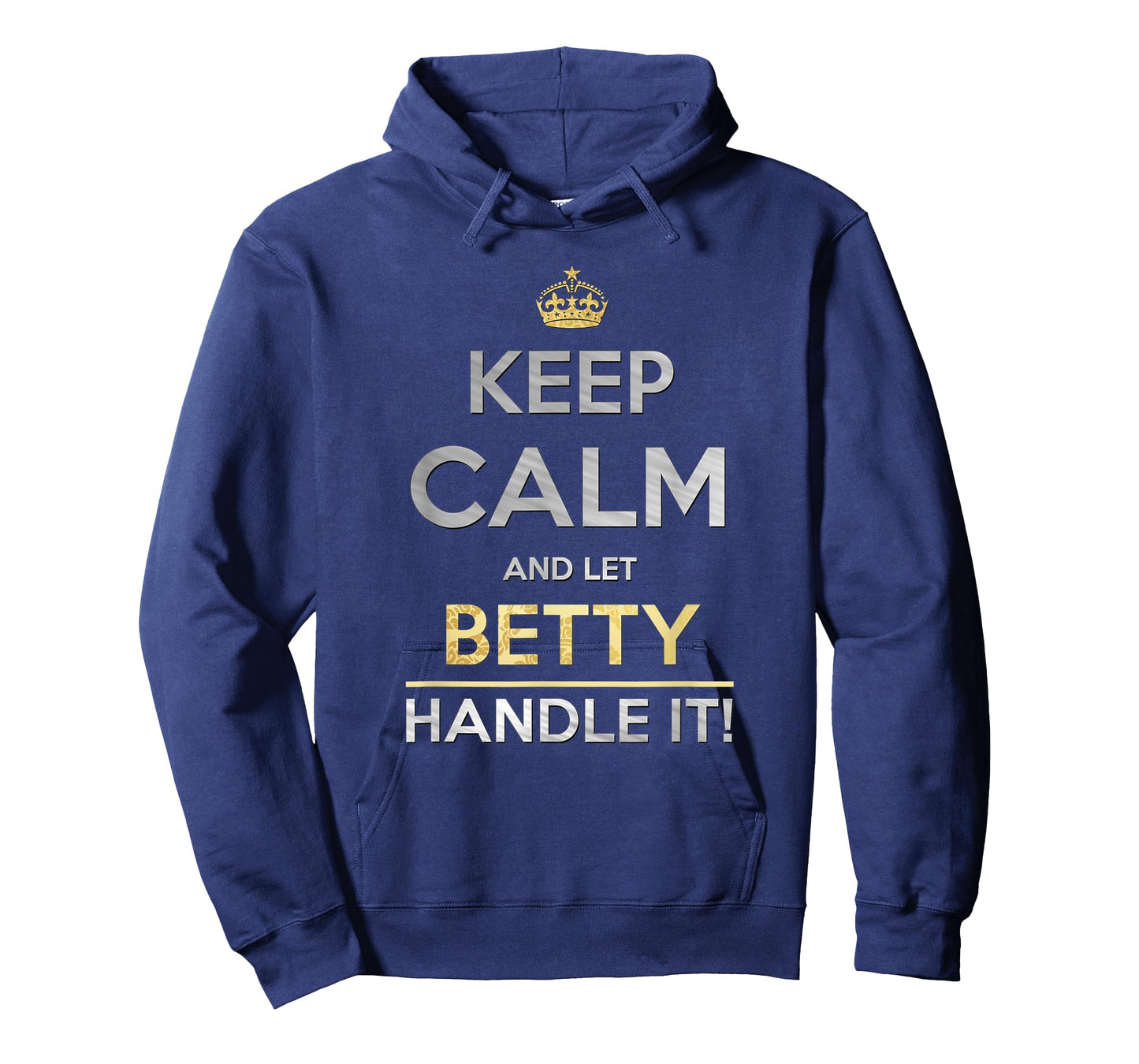 Keep Calm And Let Betty Handle It T-Shirt