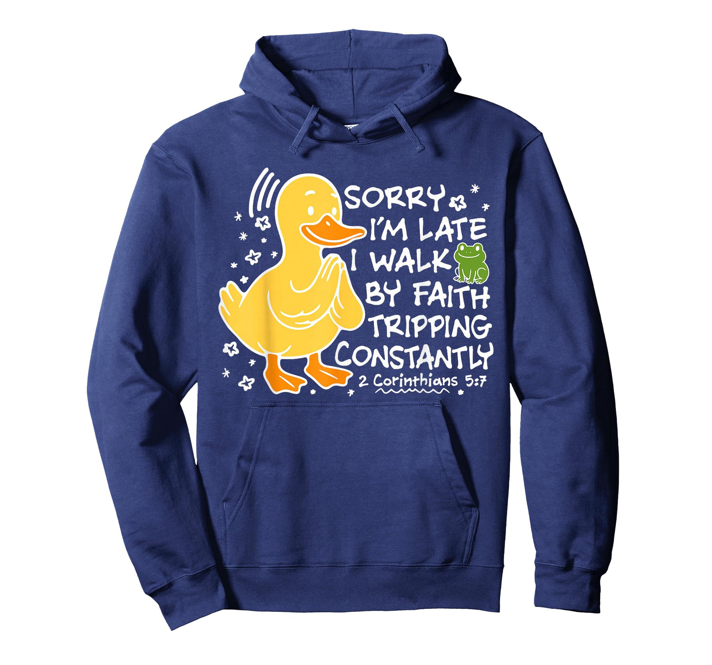 Sorry I'm Late I Walk by Faith Tripping Constantly T-Shirt