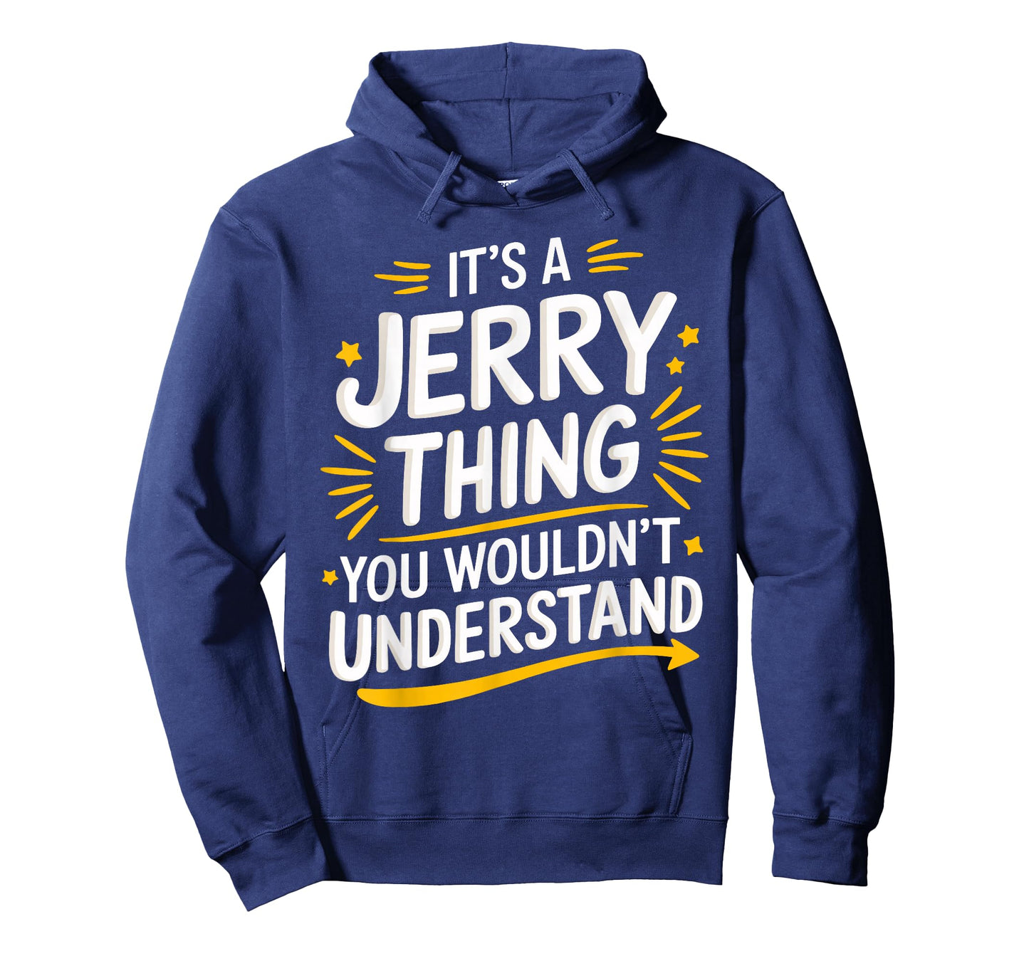 It's A JERRY Thing, You Wouldn't Understand! JERRY T-Shirt