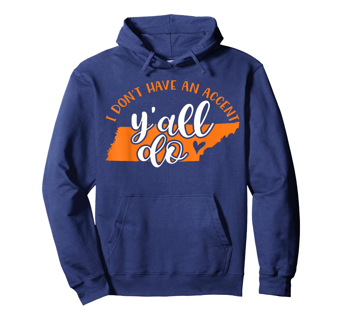 I Don't Have An Accent Y'all Do Tennessee Southern Funny T-Shirt