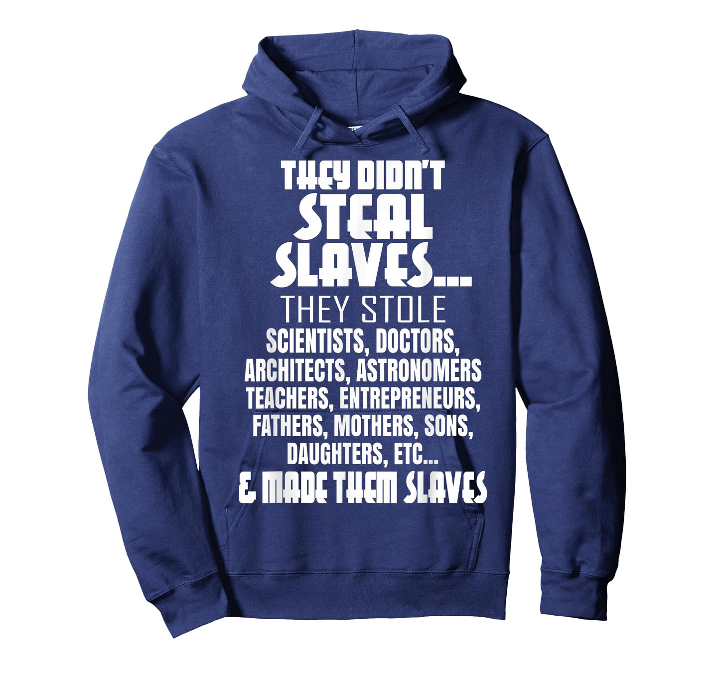 They Didn't Steal Slaves Black History Month Pride Men T-Shirt