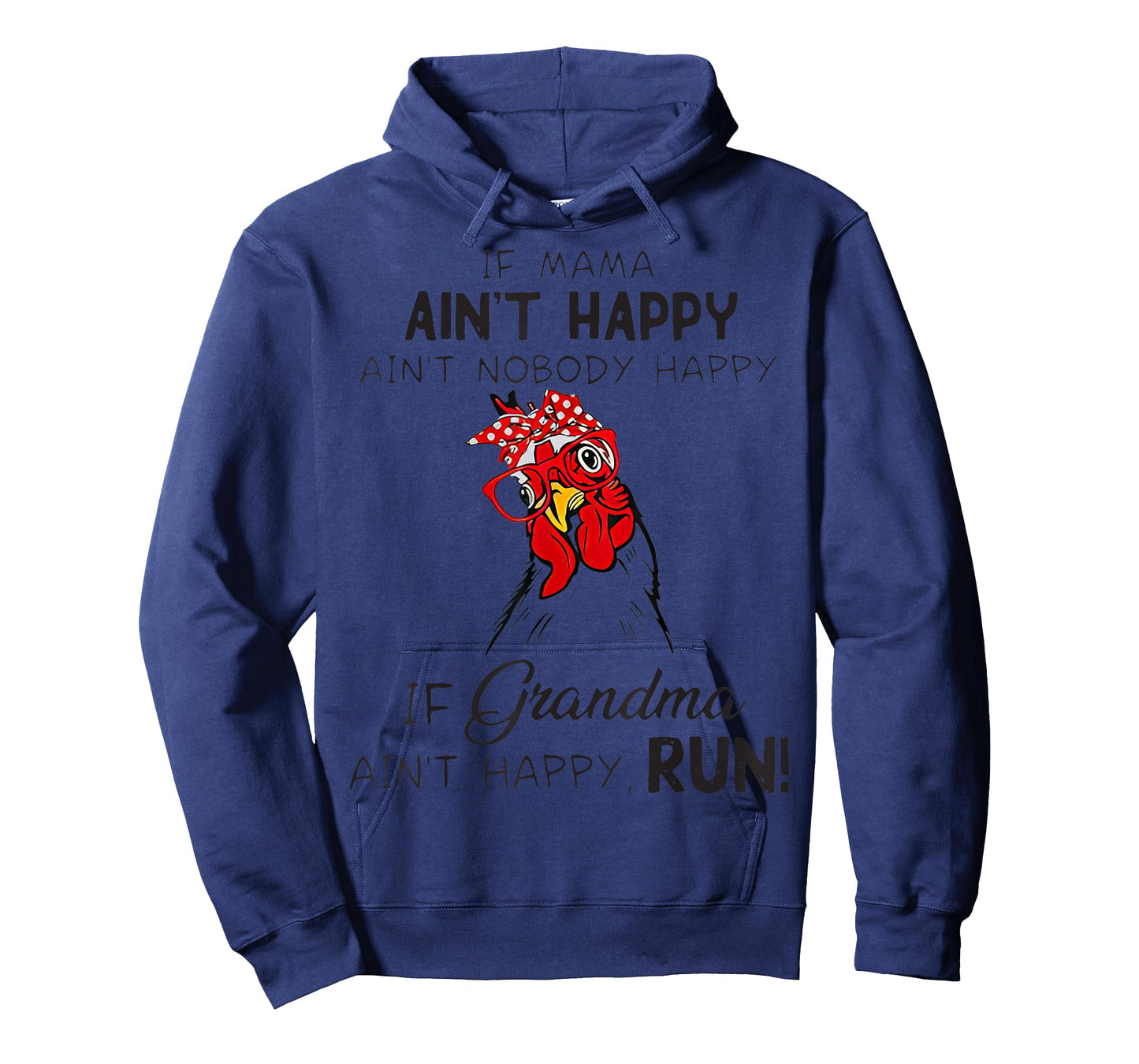 If Mama Ain't Happy Ain't Nobody Happy If Grandma Run T-Shirt