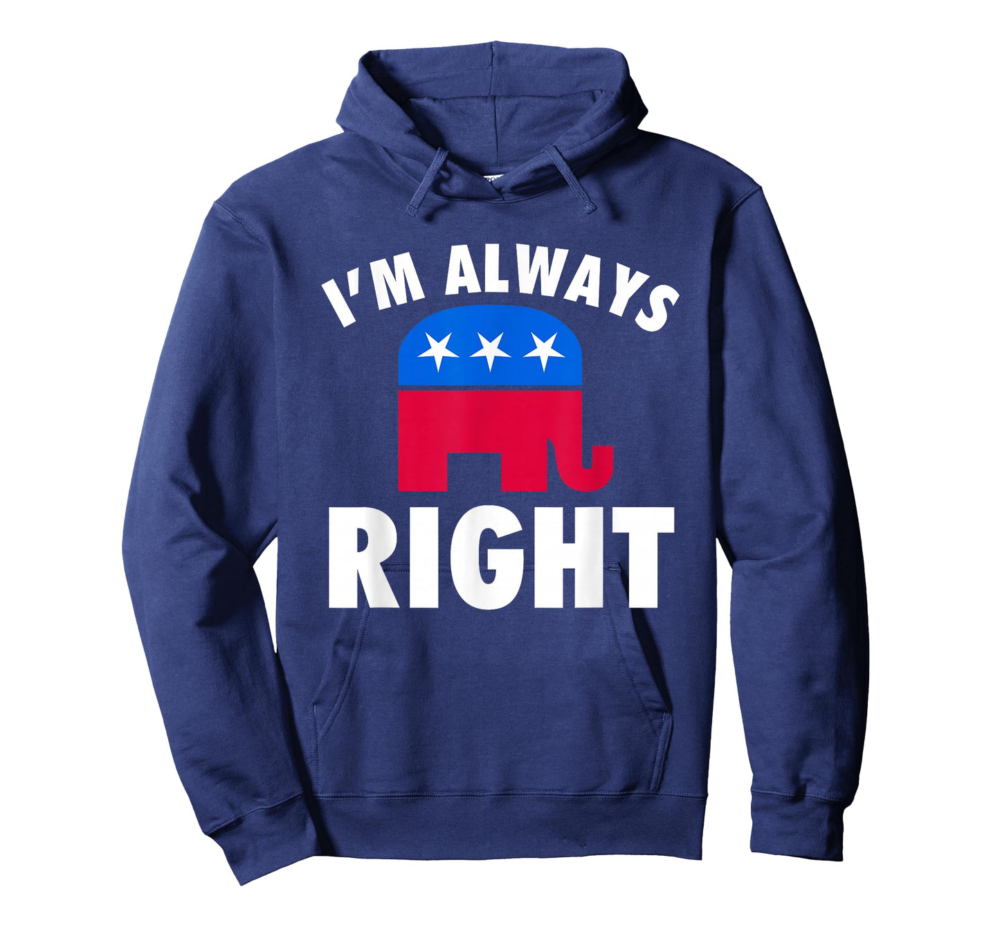 I'm Always Right Funny Republican T-Shirt For Conservatives T-Shirt