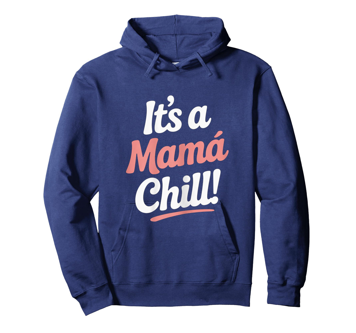 It's a Mama Chill Shirt – Cool Vibes T-Shirt for Moms T-Shirt