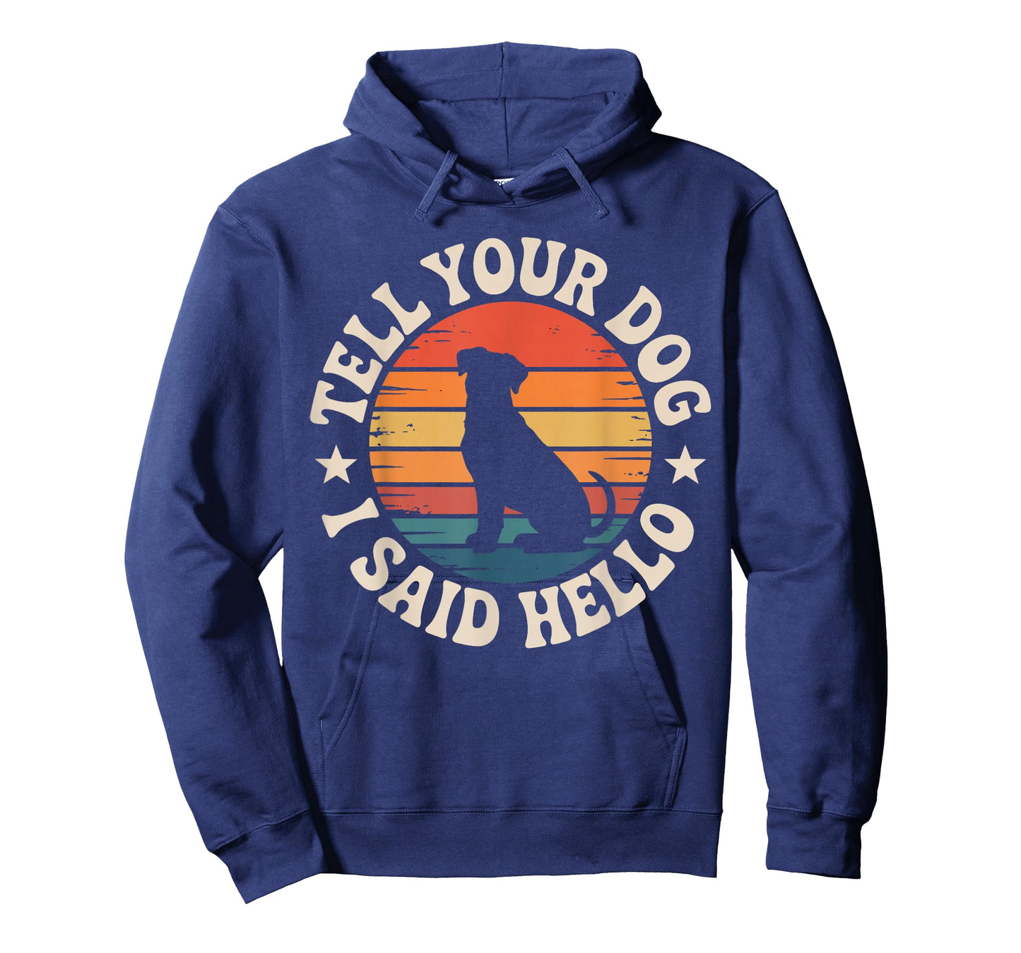 Retro Tell Your Dog I Said Hello Vintage Dog Lover Pet Humor T-Shirt