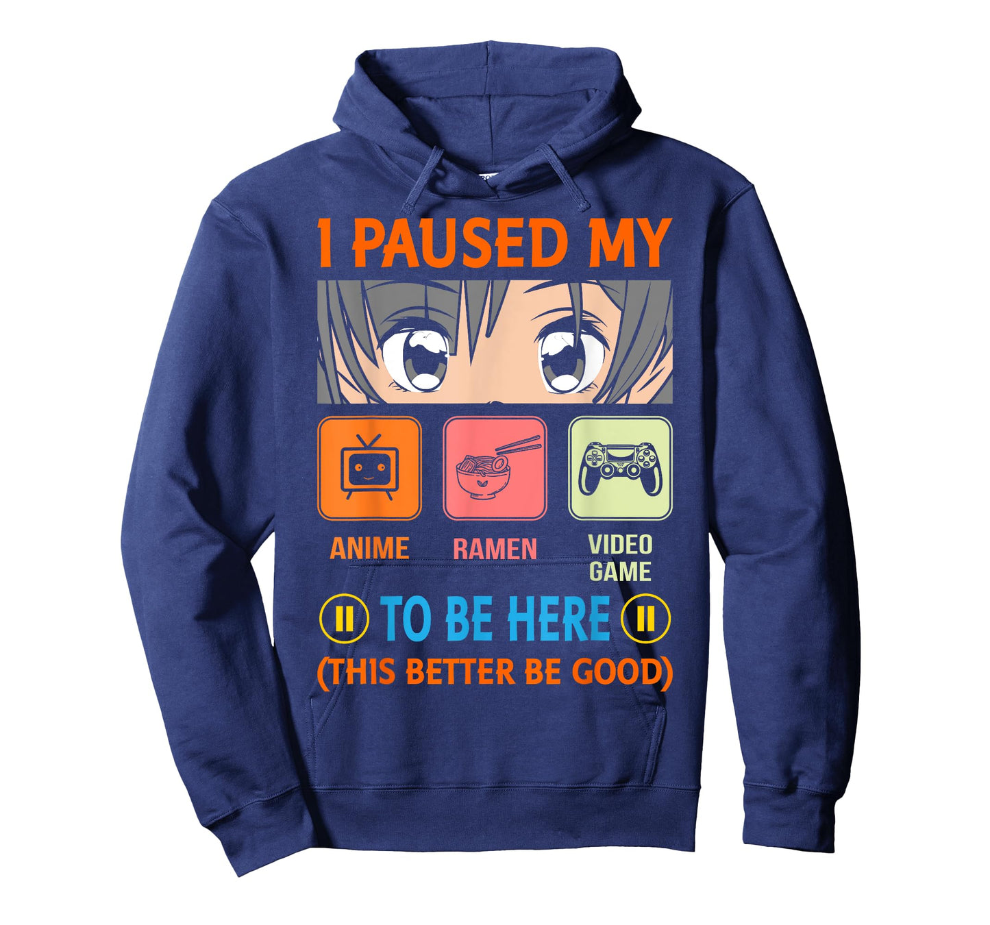 I Paused My Anime Ramen Video Game To Be Here Better Be Good T-Shirt