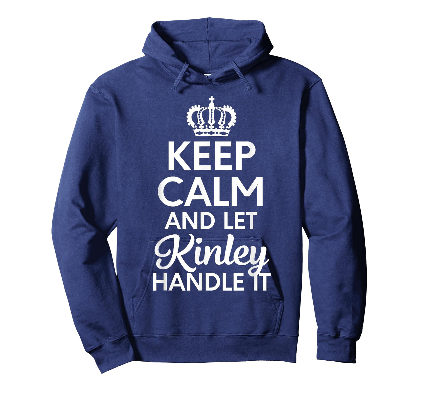 Kinley Name, Keep Calm And Let Kinley Handle It T-Shirt