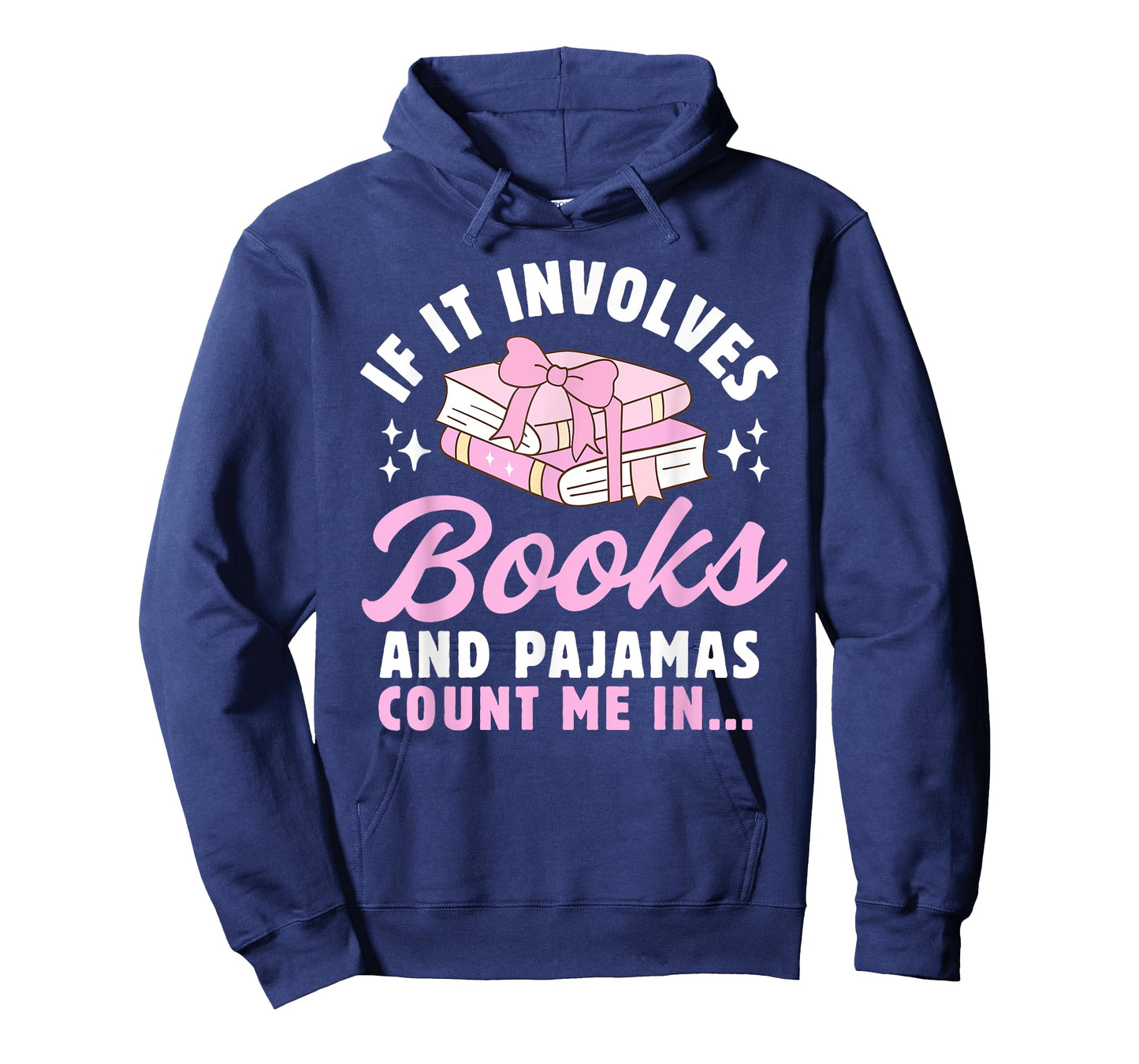 If It Involves Books and Pajamas Count Me In Reading Bedtime T-Shirt