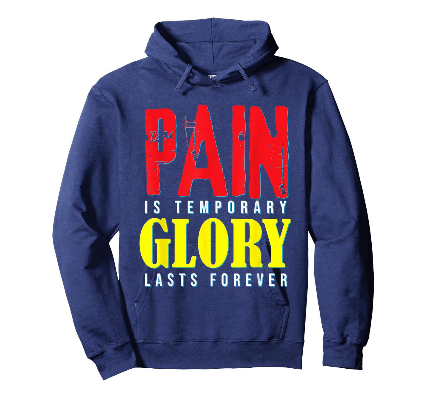 Motivational Quote Pain Is Temporary Glory Last Forever T-Shirt