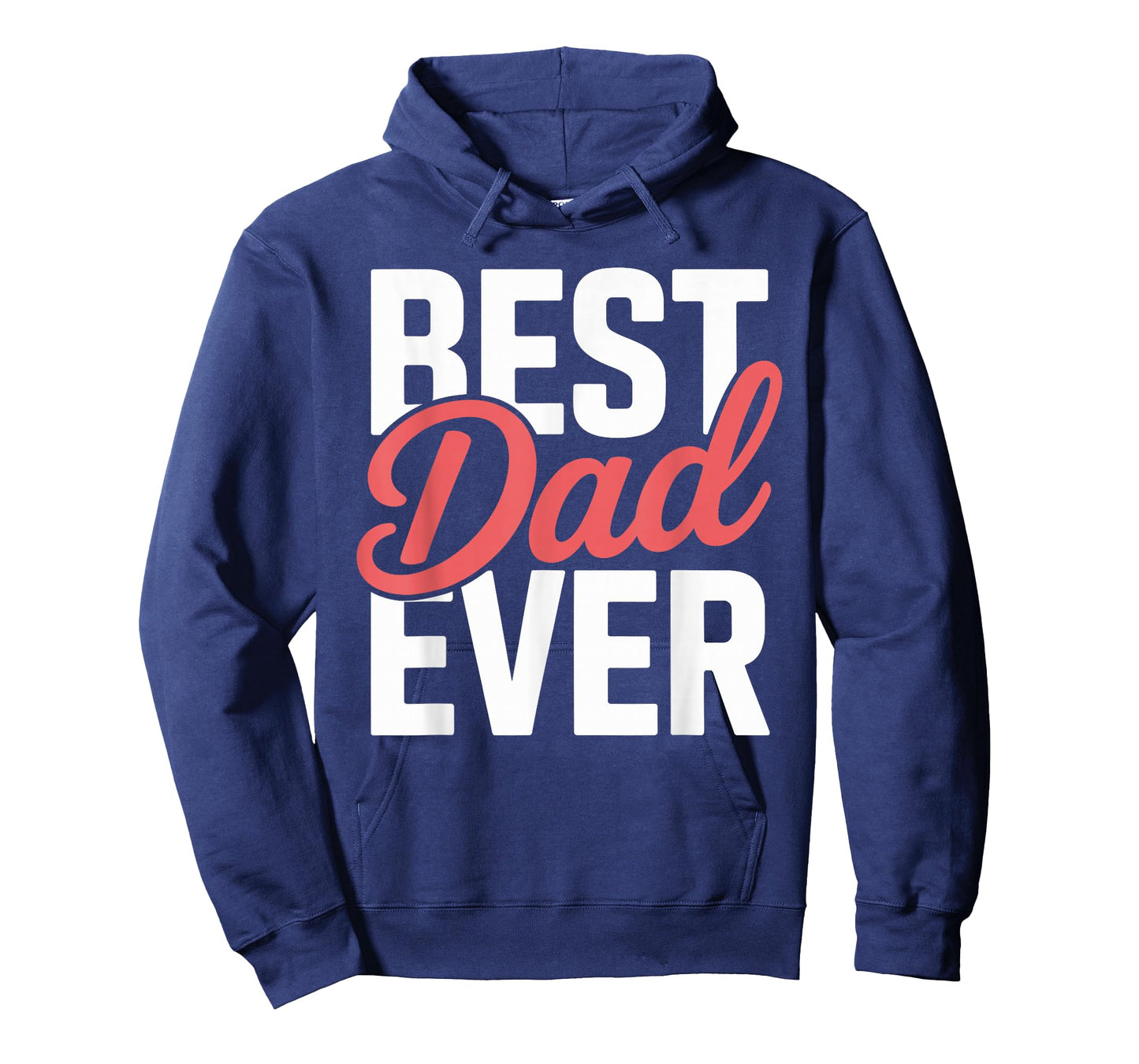 Best Dad Ever for Father's Day Fun Papa Love Daddy Papas T-Shirt