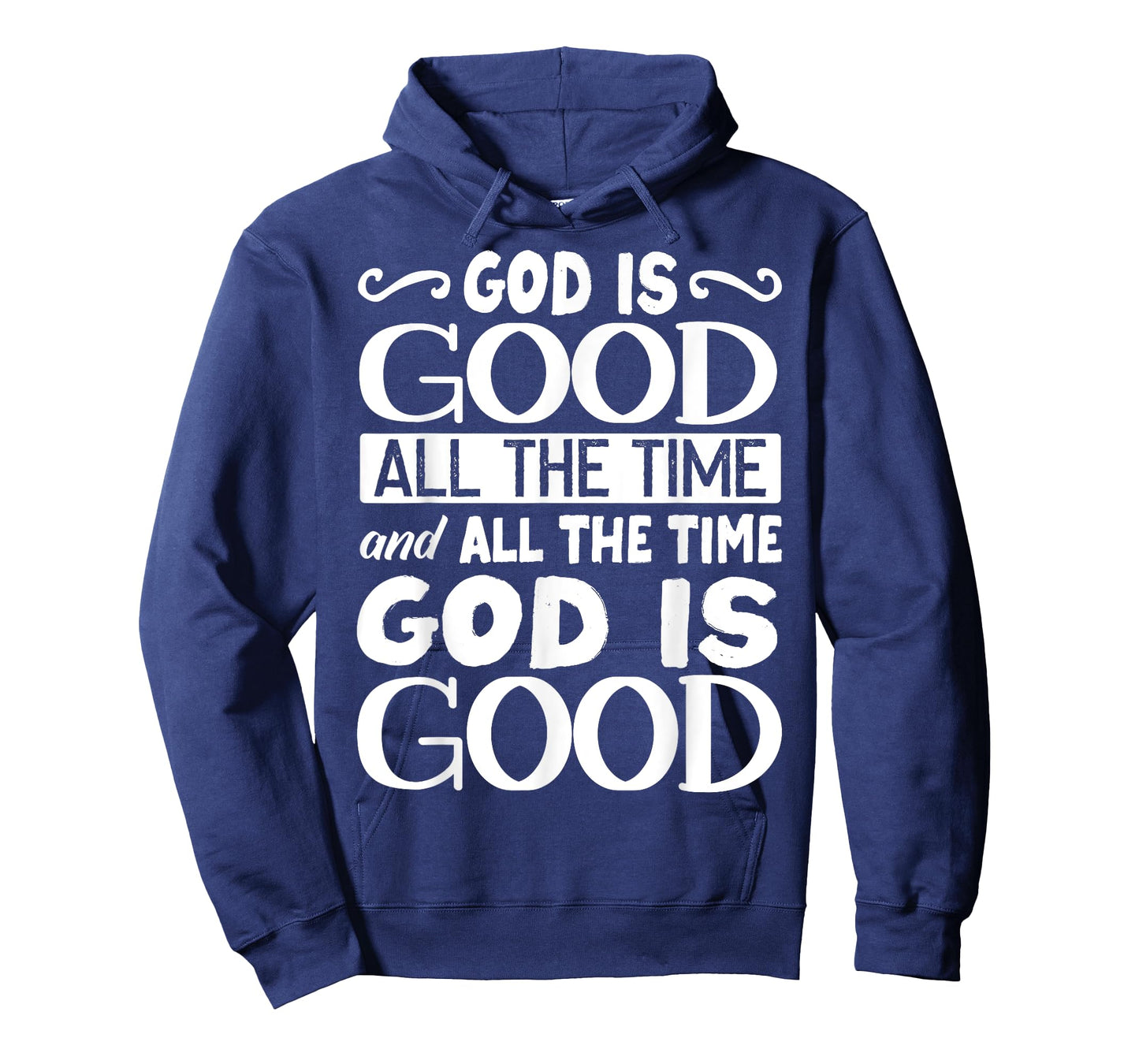 God Is Good All The Time, Bible, Christian Verse T-Shirt