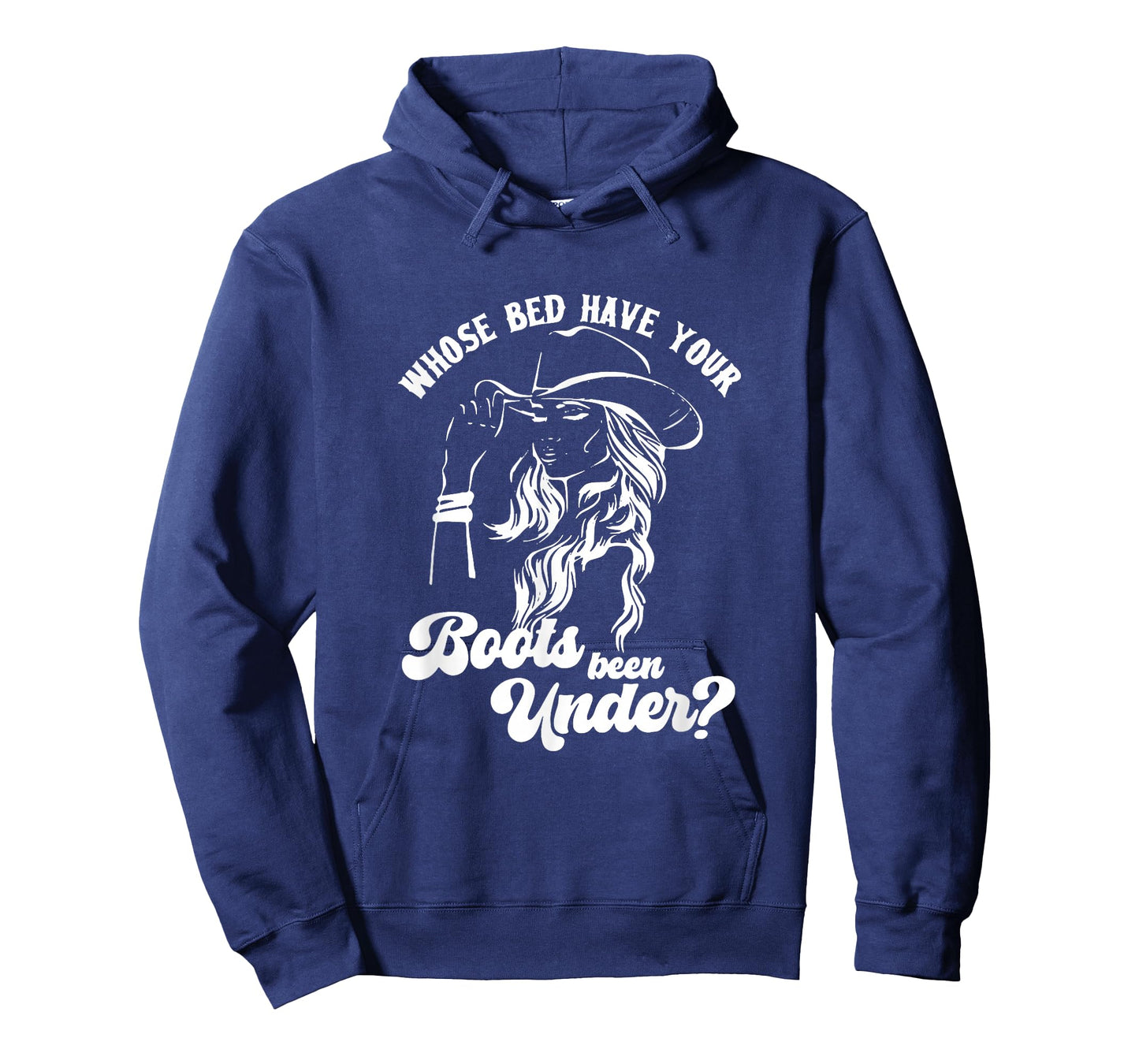 Whose Bed Have Your Boots Been Under Apparel T-Shirt