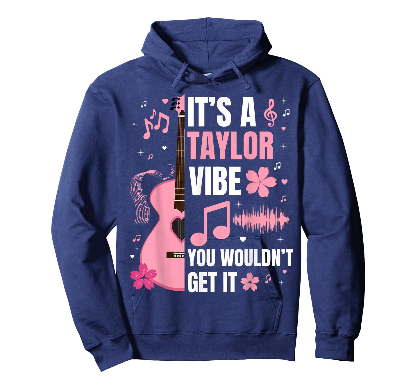 It's A Taylor Vibe You Wouldn't Get It Women Men Kids T-Shirt