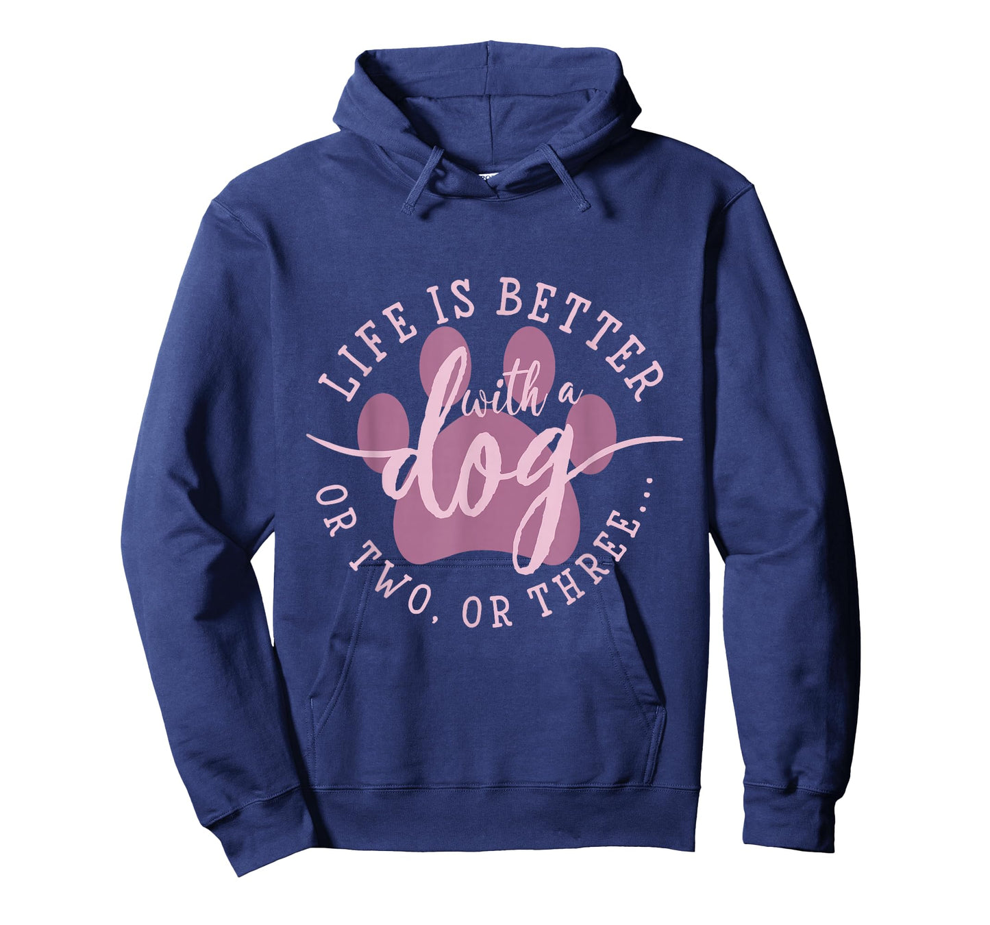 Life is Better with A Dog Or Two Or Three T-Shirt