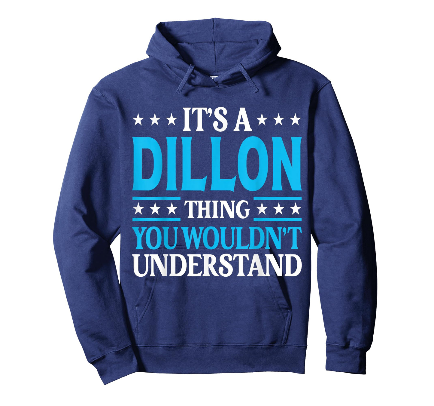 It's A Dillon Thing Wouldn't Understand Personal Name Dillon T-Shirt