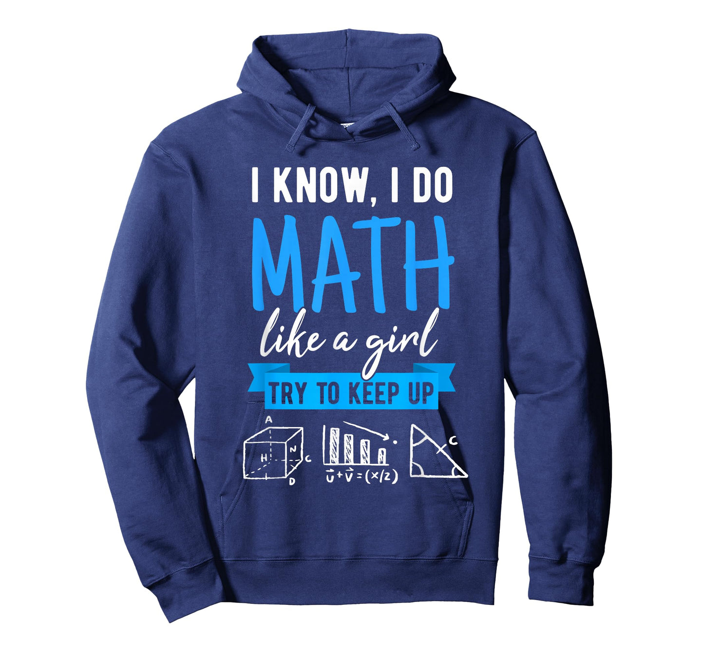 I Know I Do Math Like A Girl, Funny Math Puns for Teachers T-Shirt