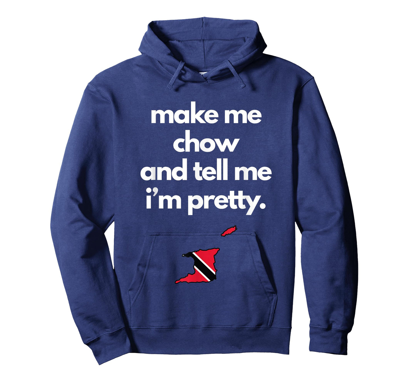 Trinidad and Tobago Funny Make Me Chow Tell Me Im Pretty T-Shirt