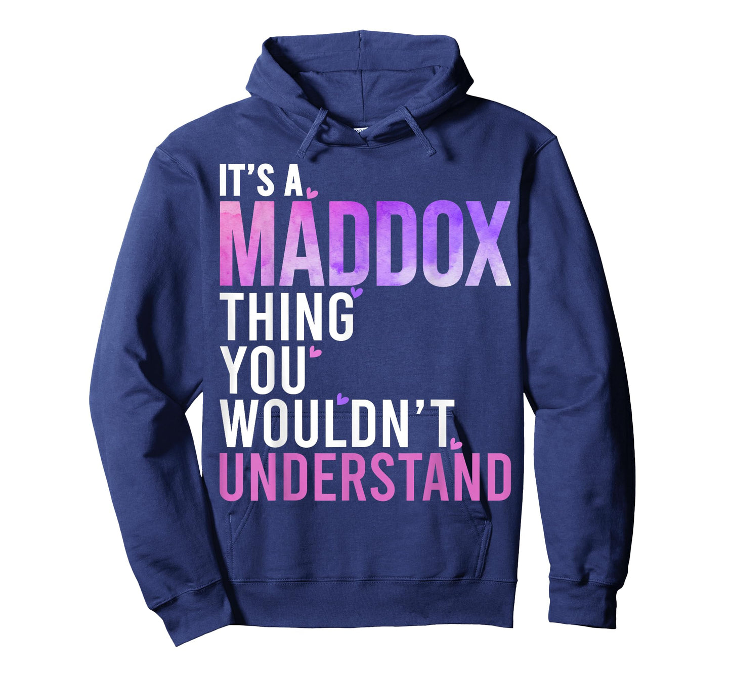 It's A Maddox Thing You Wouldn't Understand Maddox T-Shirt