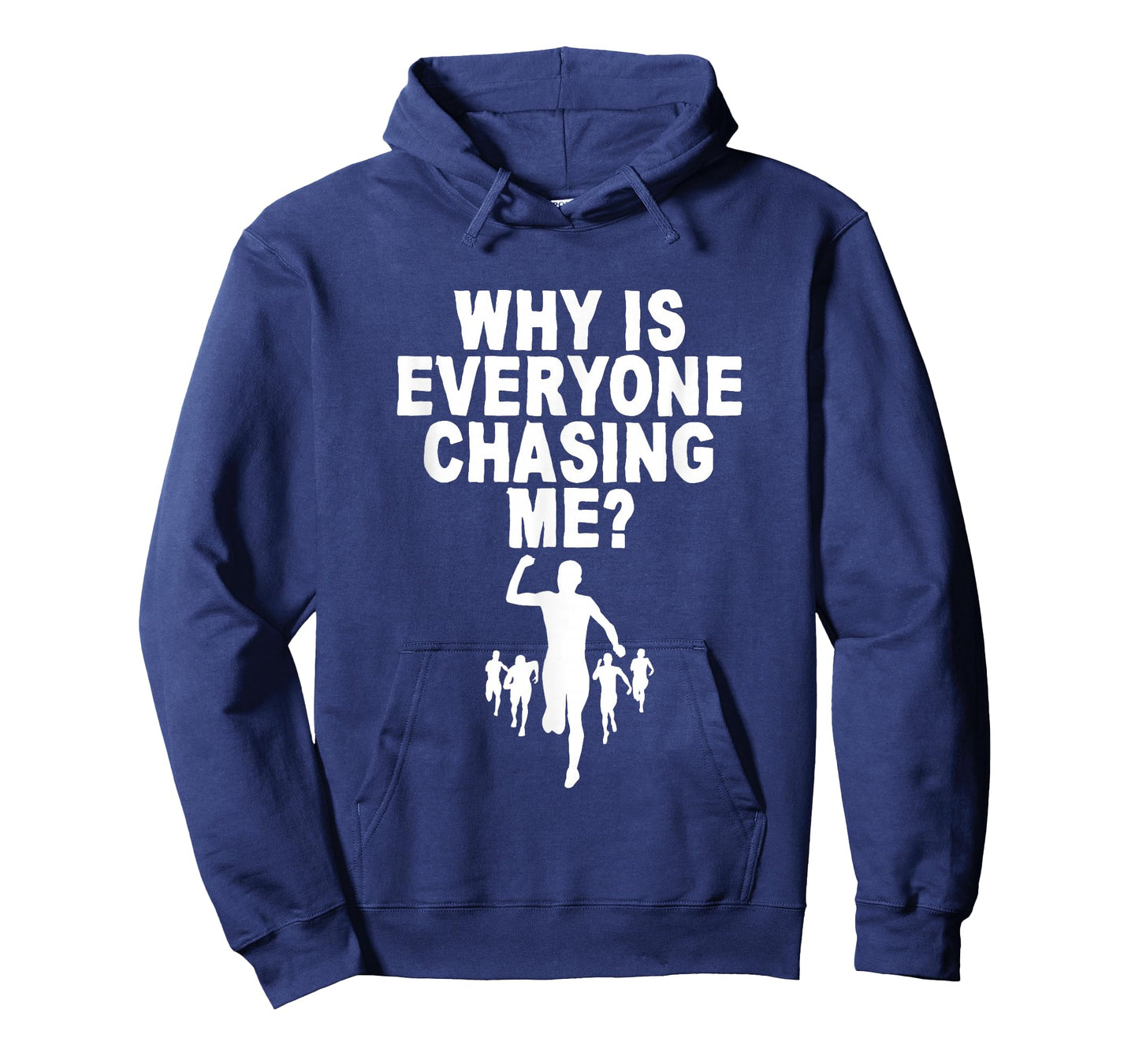 Why Is Everyone Chasing Me T-Shirt