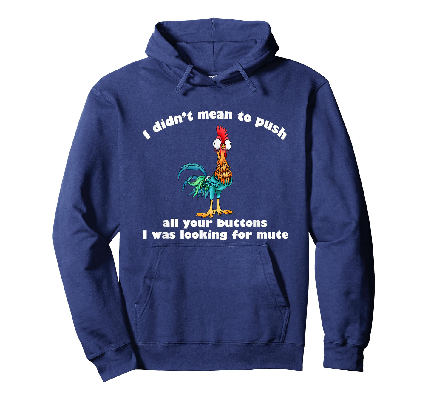 I Didn’t Mean To Push All Your Buttons T-Shirt
