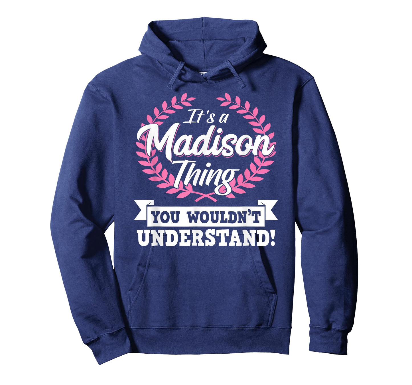 It's A Madison Thing You Wouldn't Understand Name T-Shirt