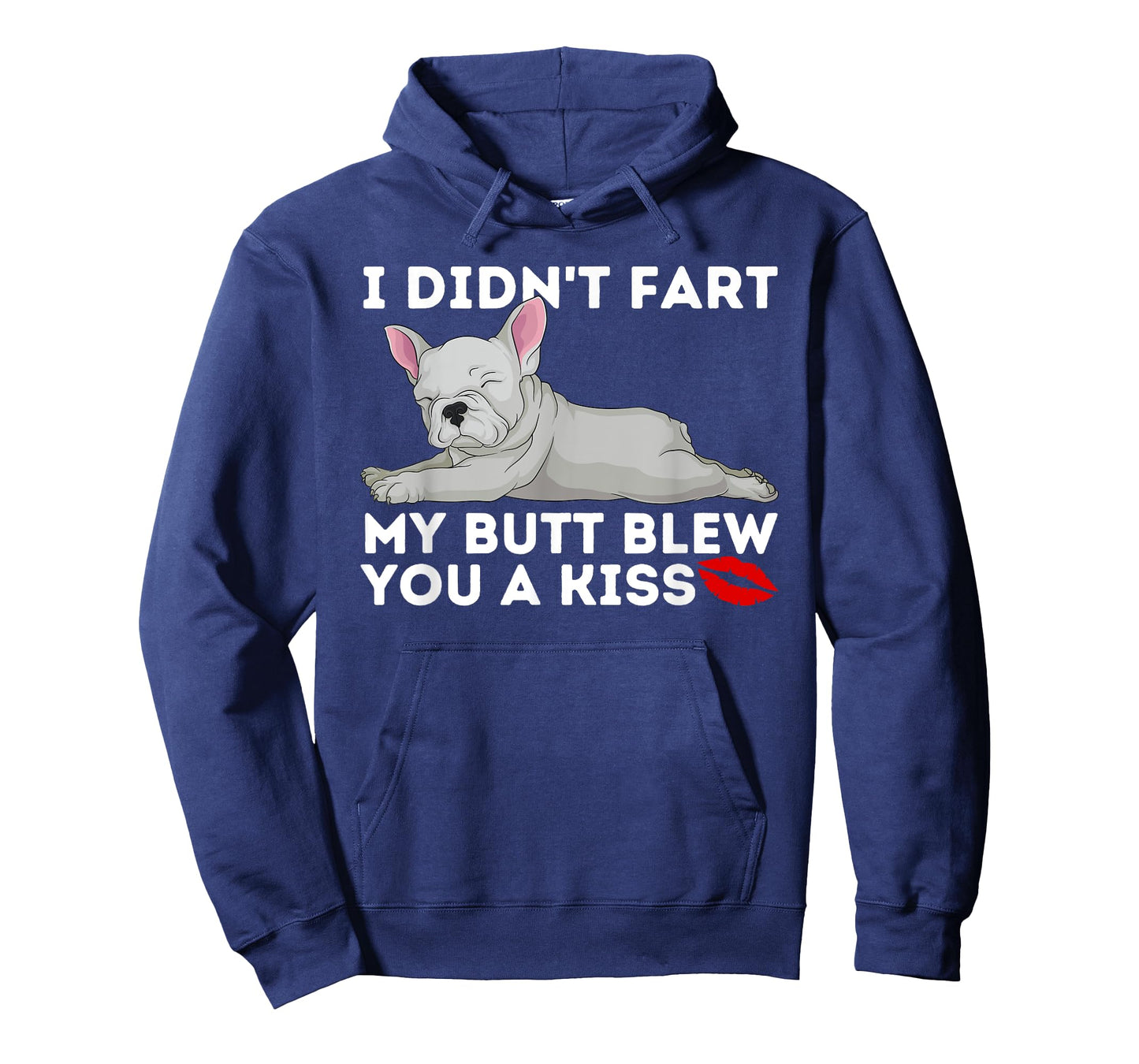 Blew You A Kiss - Funny French Bulldog Frenchie Dog Lover T-Shirt